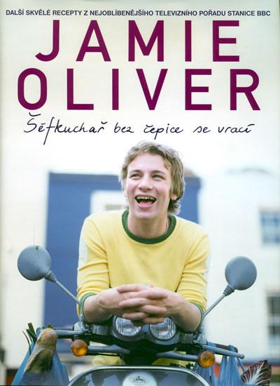 Kniha: Šéfkuchař bez čepice se vrací - Oliver Jamie