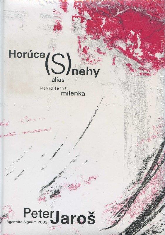Kniha: Horúce (S)nehy - Jaroš Peter