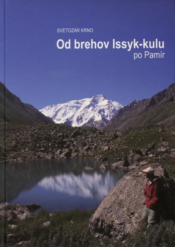 Kniha: Od brehov Issyk-kulu po Pamír - Svetozár Krno