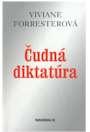 Kniha: Čudná diktatúra - Viviane Forresterová