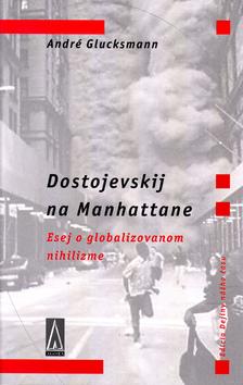 Kniha: Dostojevskij na Manhattane - André Glucksmann