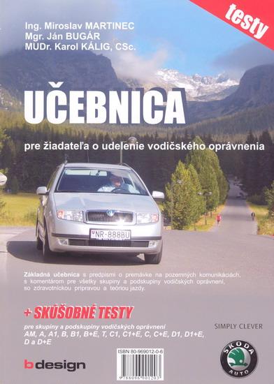 Kniha: Učebnica pre žiadateľa o udelenie vodičského opráv - Martinec M., Bugár J., Kálig K.