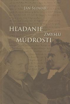 Kniha: Hľadanie zmyslu múdrosti - Ján Šlosiar