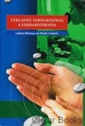 Kniha: Základná farmakológia a farmakoterapia viazaná - Ladislav Mirossay