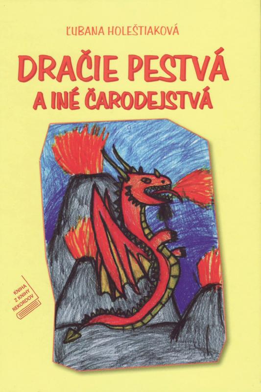 Kniha: Dračie pestvá a iné čarodejstvá - Holeštiaková Ľubana