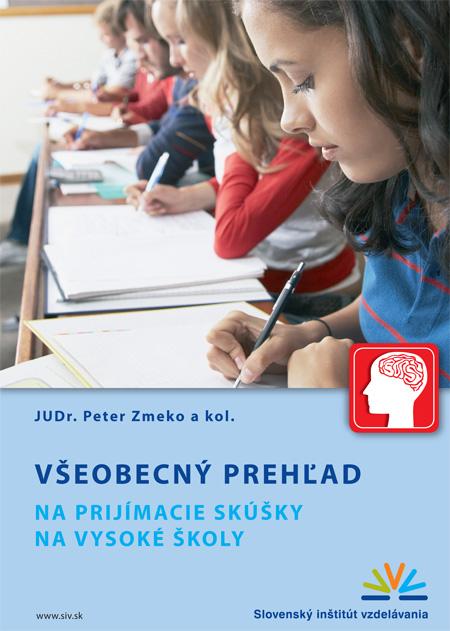 Kniha: Všeobecný prehľad na prijímacie skúšky na vysoké školy - Peter Zmeko a kol.