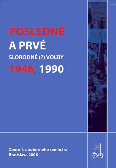 Kniha: Posledné a prvé slobodné (?) voľby – 1946, 1990 - Matej Medvecký