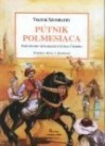 Kniha: Pútnik polmesiaca: podivuhodné dobrodružstvá Evliyu Čelebiho - Viktor Szobathy