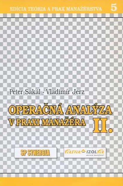 Kniha: Operačná analýza v praxi manažéra II - Peter Sakál
