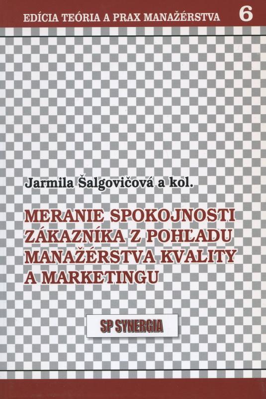 Kniha: Meranie spokojnosti zákazníka z pohľadu manažérstva kvality a marketingu - Jarmila Šalgovičová