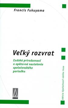 Kniha: Veľký rozvrat - Francis Fukuyama