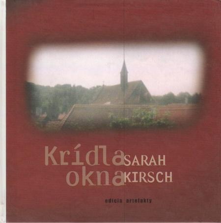 Kniha: Krídla okna - Sarah Kirsch