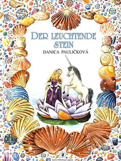 Kniha: Der Leuchtende Stein - Pauličková Danica