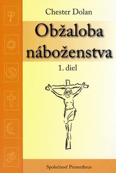 Kniha: Obžaloba náboženstva 1 - Chester Dolan