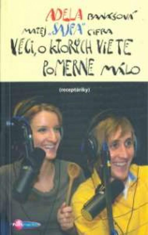 Kniha: Veci, o ktorých viete pomerne málo - Banášová, Matej Sajfa Cifra Adela