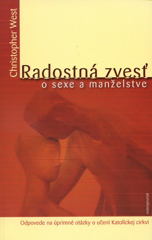 Kniha: Radostná zvesť o sexe a manželstve - Christopher West