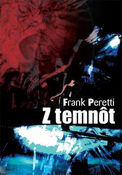 Kniha: Z temnôt - Frank Peretti