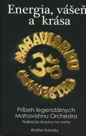 Kniha: Energia vášeň a krása Mahavishnu orchestra - Walter Kolosky