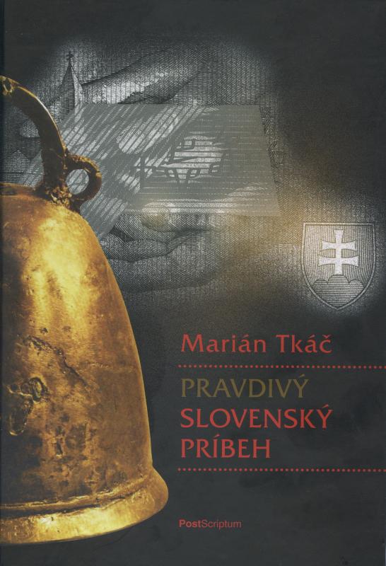 Kniha: Pravdivý slovenský príbeh - Marián Tkáč