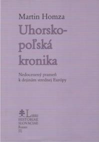 Uhorsko-poľská kronika (Nedocenený prameň k dejinám strednej Európy)