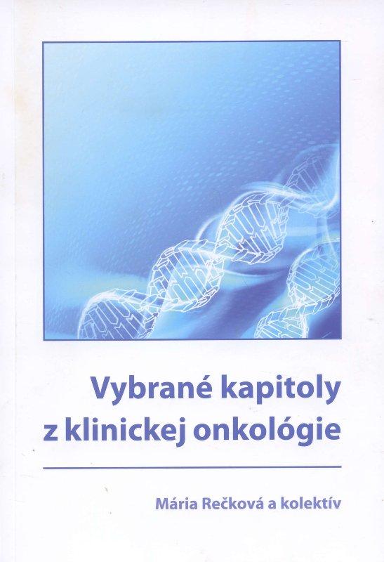 Kniha: Vybrané kapitoly z klinickej onkológie - Mária Rečková