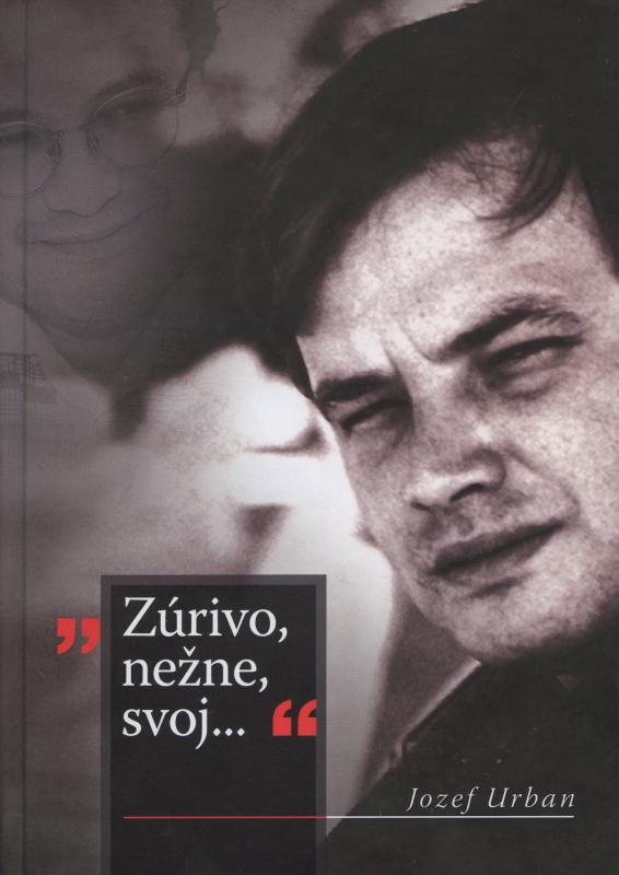 Kniha: Zúrivo, nežne, svoj... - Jozef Urban