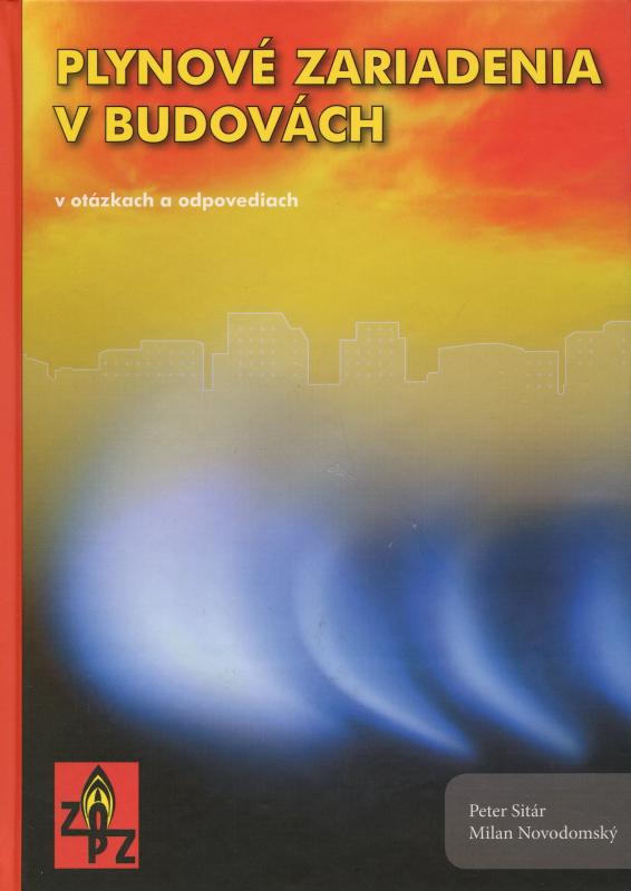 Kniha: Plynové zariadenia v budovách v otázkach a odpovediach - Peter Sitár