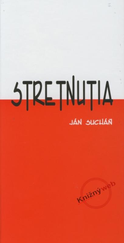 Kniha: Stretnutia - Sucháň Ján