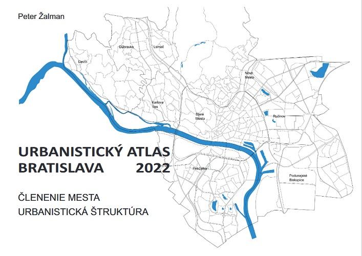 Kniha: Urbanistický Atlas Bratislava 2022 - Peter Žalman