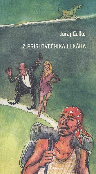 Kniha: Z príslovečníka lekára - Juraj Čelko
