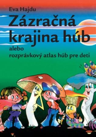 Kniha: Zázračná krajina húb - Eva Hajdu