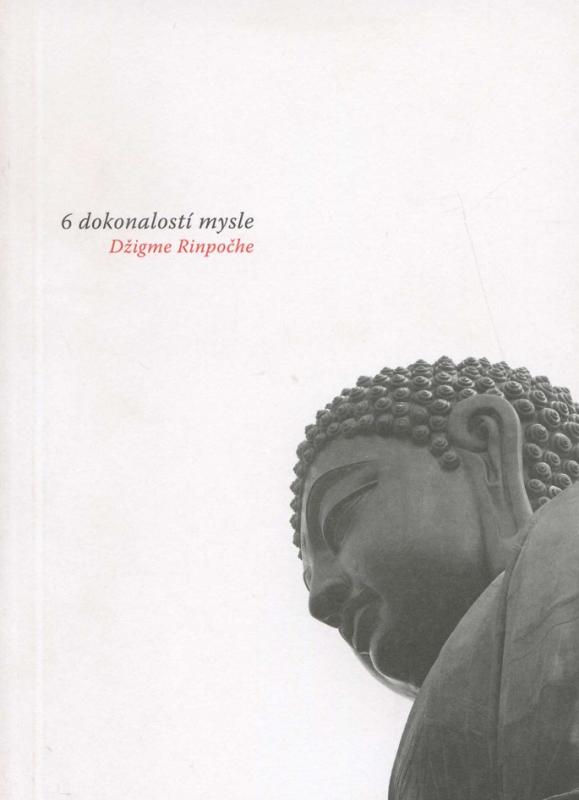 Kniha: 6 dokonalostí mysle - Rinpočhe Džigme