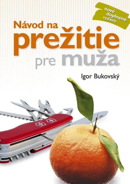 Kniha: Návod na prežitie pre muža ( nové vyd.) - Bukovský Igor