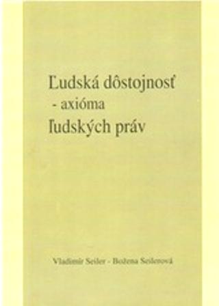 Kniha: Ľudská dôstojnosť - Vladimír Seiler