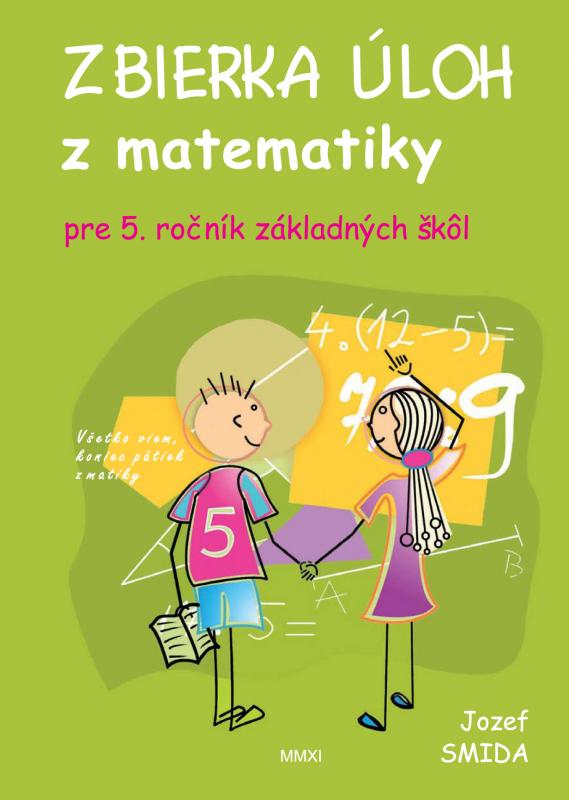 Kniha: Zbierka úloh z matematiky pre 5. ročník ZŠ - Jozef Smida