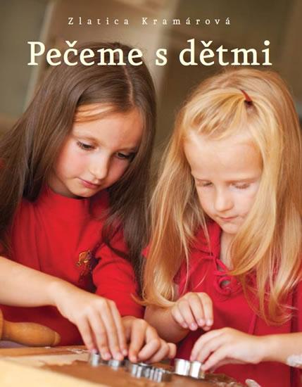 Kniha: Pečeme s dětmi - Kramárová Zlatica