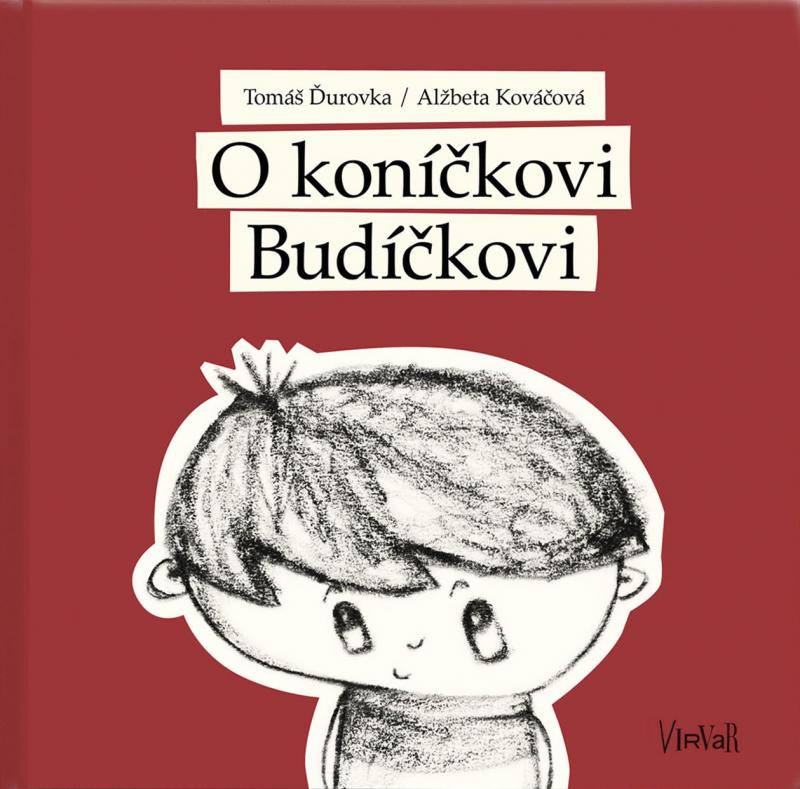 Kniha: O koníčkovi Budíčkovi - Tomáš Ďurovka