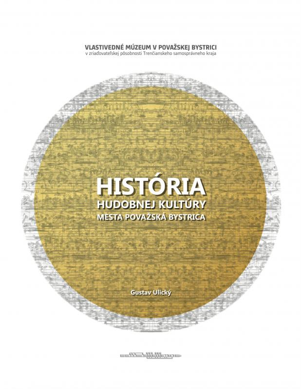 Kniha: História hudobnej kultúry mesta Považská Bystrica - Gustav Ulický