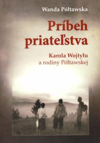 Príbeh priateľstva Karola Wojtyłu a rodiny Półtawskej