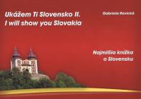Ukážem Ti Slovensko II. I will show you Slovakia