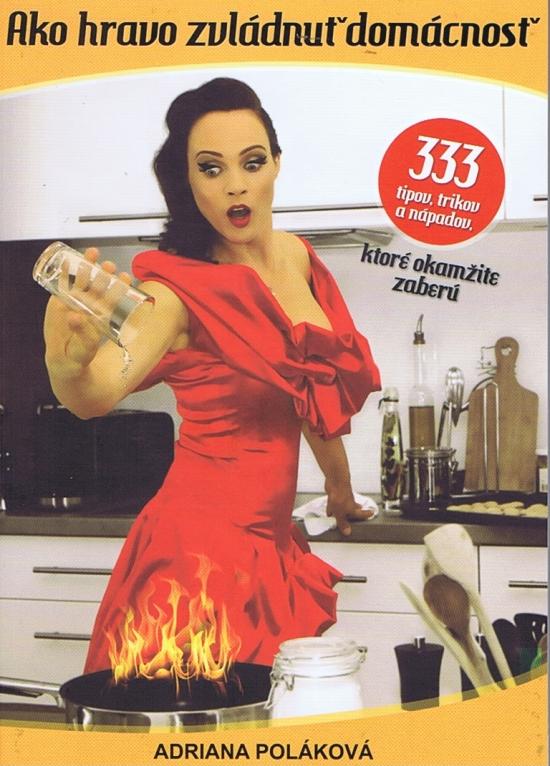 Kniha: Ako hravo zvládnuť domácnosť - Poláková Adriana