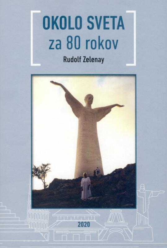Kniha: Okolo sveta za 80 rokov - Zelenay Rudolf