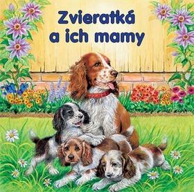 Kniha: Zvieratká a ich mamyautor neuvedený