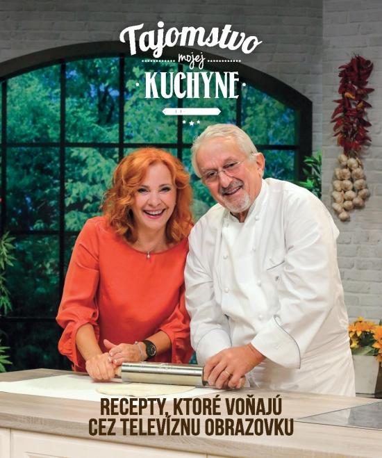 Kniha: Tajomstvo mojej kuchyne – Recepty, ktoré voňajú cez televíznu obrazovku - Magálová Kamila