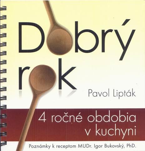 Kniha: Dobrý rok - Pavol Lipták