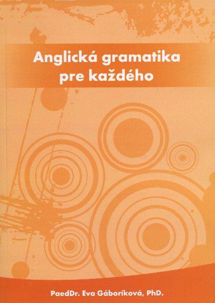 Kniha: Anglická gramatika pre každého - Eva Gáboríková