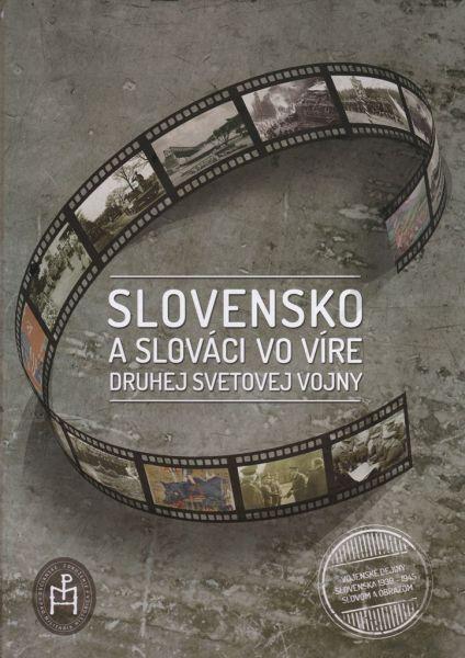 Kniha: Slovensko a Slováci vo víre druhej svetovej vojny - Igor Baka