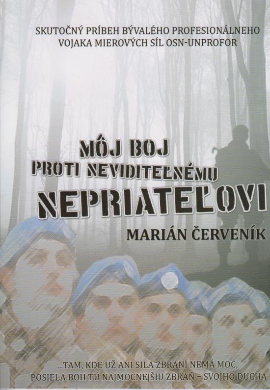 Kniha: Môj boj proti neviditeľnému nepriateľovi - Červeník Marián