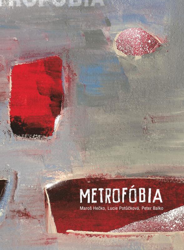 Kniha: Metrofóbia - Maroš Hečko