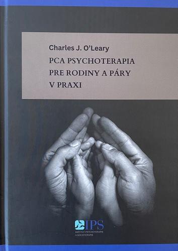 Kniha: PCA psychoterapia pre rodiny a páry v praxi - Charles O ‘Leary